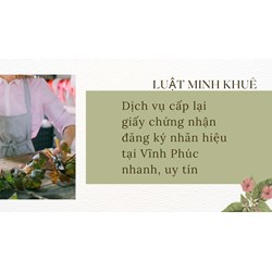 Dịch vụ cấp lại giấy chứng nhận đăng ký nhãn hiệu tại Vĩnh Phúc nhanh, uy tín