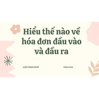Hiểu thế nào về hóa đơn đầu vào và đầu ra