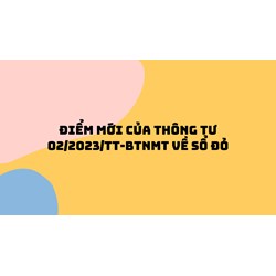 Điểm mới của Thông tư 02/2023/TT-BTNMT về cấp sổ đỏ