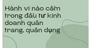Hành vi nào cấm trong đầu tư kinh doanh quân trang, quân dụng