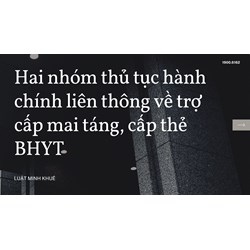 Hai nhóm thủ tục hành chính liên thông về trợ cấp mai táng, cấp thẻ BHYT