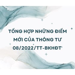 Tổng hợp những điểm mới của Thông tư 08/2022/TT-BKHĐT