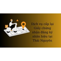 Dịch vụ cấp lại giấy chứng nhận đăng ký nhãn hiệu tại Thái Nguyên nhanh, uy tín