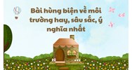 Bài hùng biện về môi trường hay, sâu sắc, ý nghĩa nhất