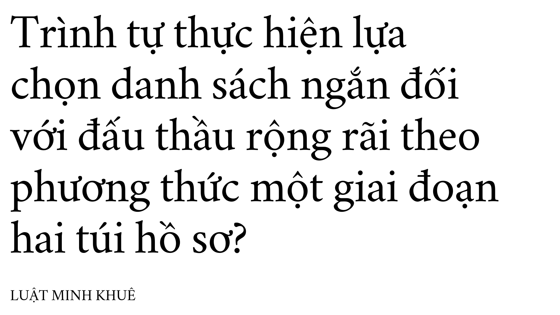 Trình tự thực hiện lựa chọn danh sách ngắn đối với đấu thầu rộng rãi ...