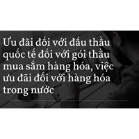 Ưu đãi đối với đấu thầu quốc tế đối với gói thầu mua sắm hàng hóa, việc ưu đãi đối với hàng hóa trong nước