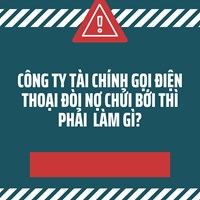 Công ty tài chính gọi điện thoại đòi nợ chửi bới thì phải  làm gì?