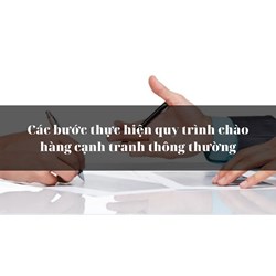 Các bước thực hiện quy trình chào hàng cạnh tranh thông thường