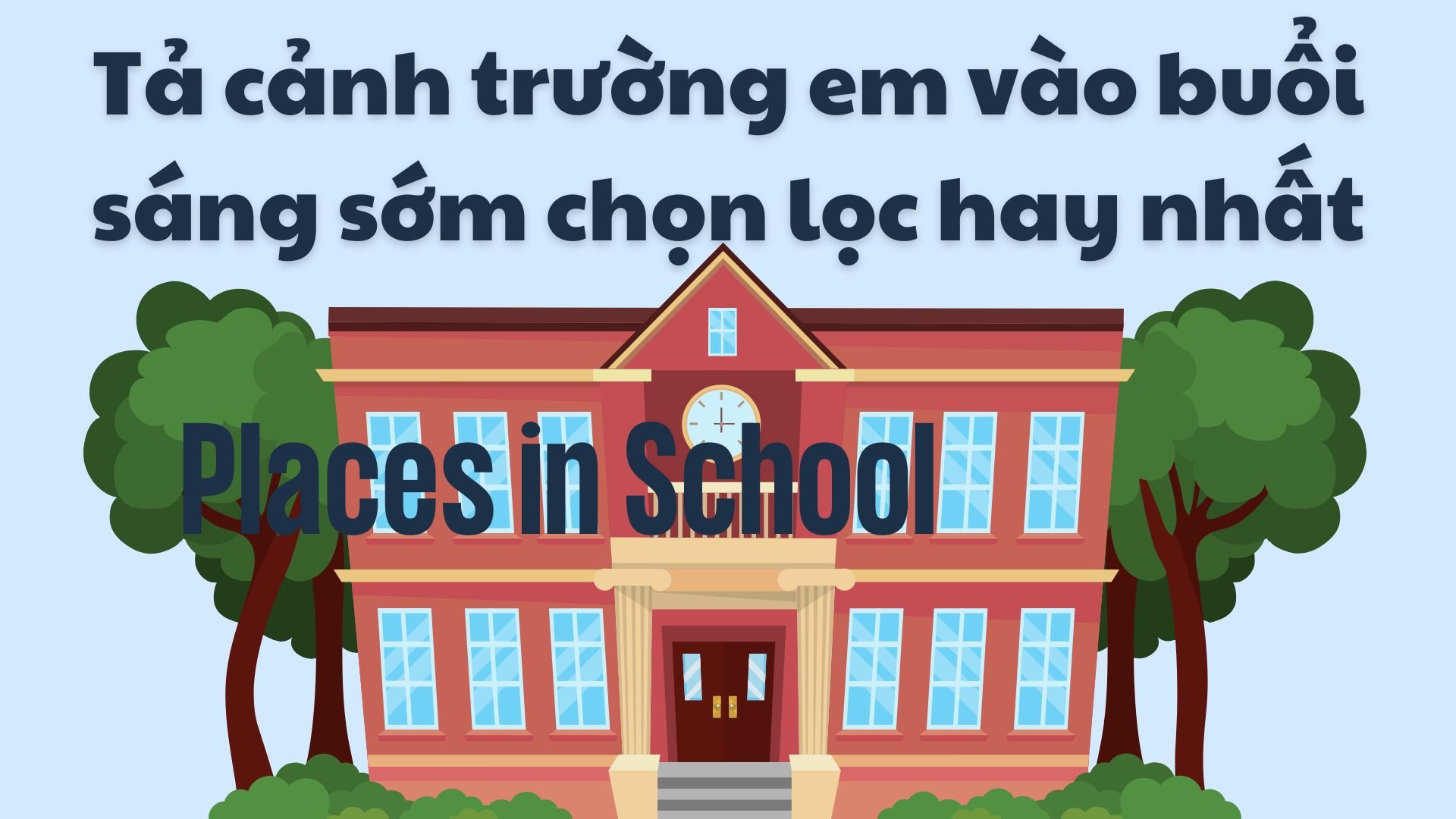 Văn Tả Cảnh Trường Em Vào Sáng Sớm Ngắn Gọn - Những Mẫu Văn Hay Nhất Cho Học Sinh