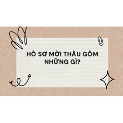 Hồ sơ mời thầu gồm những gì?