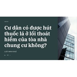 Cư dân có được hút thuốc lá ở lối thoát hiểm của tòa nhà chung cư không?