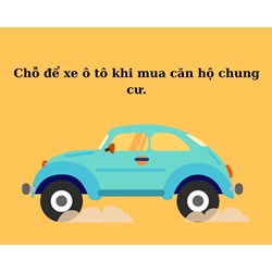 Mua căn hộ chung cư có bao gồm chỗ để xe ô tô hay không?
