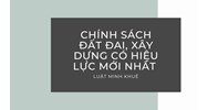 Chính sách đất đai, xây dựng có hiệu lực mới nhất