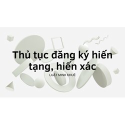 Thủ tục đăng ký hiến tạng, hiến xác