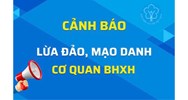 Cảnh báo hành vi mạo danh bảo hiểm xã hội lừa đảo