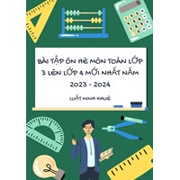 Bài tập ôn hè môn Toán lớp 3 lên lớp 4 chọn lọc có đáp án
