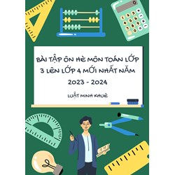 Bài tập ôn hè môn Toán lớp 3 lên lớp 4 chọn lọc có đáp án
