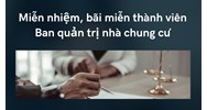 Miễn nhiệm, bãi miễn thành viên Ban quản trị nhà chung cư