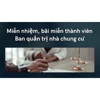 Miễn nhiệm, bãi miễn thành viên Ban quản trị nhà chung cư