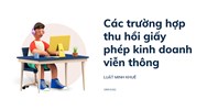 Các trường hợp thu hồi giấy phép kinh doanh viễn thông
