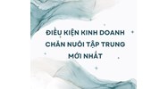 Điều kiện kinh doanh chăn nuôi tập trung mới nhất