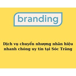 Dịch vụ chuyển nhượng nhãn hiệu nhanh chóng uy tín tại Sóc Trăng