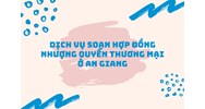 Dịch vụ soạn hợp đồng nhượng quyền thương mại ở An Giang