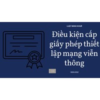 Điều kiện cấp giấy phép thiết lập mạng viễn thông