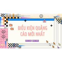 Điều kiện quảng cáo mới nhất