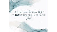 Dịch vụ đăng ký nhãn hiệu / thương hiệu quận 6, TP Hồ Chí Minh
