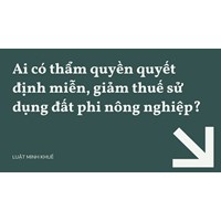 Ai có thẩm quyền quyết định miễn, giảm thuế sử dụng đất phi nông nghiệp?