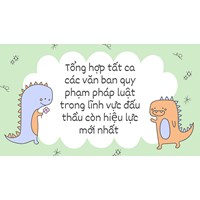 Tổng hợp tất cả các văn bản quy phạm pháp luật trong lĩnh vực đấu thầu còn hiệu lực mới nhất