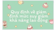 Quy định về giám định mức suy giảm khả năng lao động