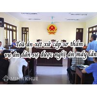 Toà án xét xử cấp sơ thẩm vụ án dân sự được nghị án mấy lần