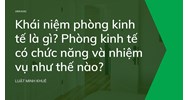 Khái niệm phòng kinh tế là gì? Phòng kinh tế có chức năng và nhiệm vụ như thế nào?