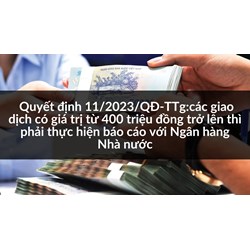 Các giao dịch có giá trị từ 400 triệu đồng trở lên thì phải thực hiện báo cáo với Ngân hàng Nhà nước
