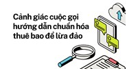 Cảnh giác cuộc gọi hướng dẫn chuẩn hóa thuê bao để lừa đảo