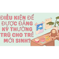 Điều kiện để được đăng ký thường trú cho trẻ mới sinh?