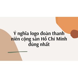 Ý nghĩa logo đoàn thanh niên cộng sản Hồ Chí Minh đúng nhất