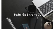 Toán lớp 5 trang 70 Chia một số tự nhiên cho một số thập phân