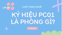 Ký hiệu Pc01 là phòng gì?