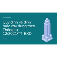 Quy định về định mức xây dựng theo Thông tư 12/2021/TT-BXD