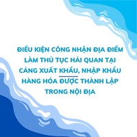 Điều kiện công nhận địa điểm làm thủ tục hải quan tại cảng xuất khẩu, nhập khẩu hàng hóa được thành lập trong nội địa