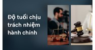 Độ tuổi trách nhiệm hành chính