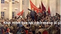 Khái niệm bạo lực cách mạng được hiểu là gì?