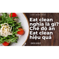 Eat clean nghĩa là gì? Chế độ ăn Eat clean hiệu quả
