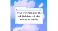 Toán lớp 5 trang 121 Thể tích hình hộp chữ nhật có đáp án chi tiết