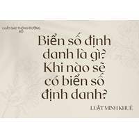 Biển số định danh là gì? Đối tượng cấp biển số định danh?