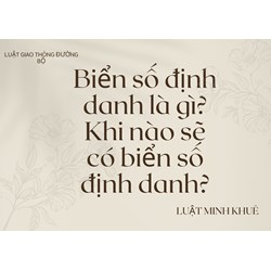 Biển số định danh là gì? Đối tượng cấp biển số định danh?