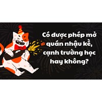 Có được phép mở quán nhậu kề, cạnh trường học hay không?